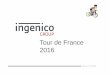 Tour de France 2016 - Ingenico...•depuis le 1er janvier 2016, tout nouveau terminal installé doit être techniquement doté de la fonction sans contact (matériel et logiciel agréés