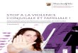 STOP A LA VIOLENCE CONJUGALE ET FAMILIALE · 2019. 2. 18. · STOP A LA VIOLENCE CONJUGALE ET FAMILIALE ! Französisch ... Ministre de la famille, des femmes, de la jeunesse, 