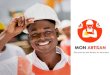 MON ARTISAN - Sommet Afrique France 2020 · En Afrique le marché du ... téléphonie mobile, un service de menu en USSD qui permettra aux artisans et travailleurs ... Engagé dans