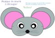Masque de souris à découper - teteamodeler.com … · Masque de souris à découper Author: Tête à modeler Subject: Un masque de souris en couleur à imprimer pour se déguiser
