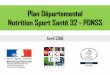 Plan Départemental Nutrition Sport Santé 32 - PDNSS · Plan Départemental Nutrition Sport et Santé 32 - 2011 / 2014 ... •Dispositif = ½ journée de découverte d’activité