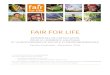 FAIR FOR LIFE · 2016. 11. 3. · REFERENTIEL FAIR FOR LIFE – VERSION PROVISOIRE NOVEMBRE 2016 5 INTRODUCTION La Vision de Fair for Life Un monde où le commerce est une force motrice
