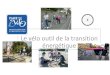 Présentation Vélo et Transition énergétique...Les parcs de VLS Vélos en libre service Les plans de déplacements entreprise PAV Vélo et transition énergétique 8 Présentation