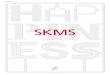 SK MANAGEMENT SYSTEM · 2018. 3. 7. · sk和skms sk集团和成员 企业要实现持续稳定成长而永久生存、发展，应具备自身的 经营能力与生存基础。 在企业朝着此目标所开展的经营活动中，有些领域通过企业间