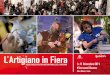 L’Artigiano in Fiera...et du Nord de l’Italie, spot Radio-TV, distribution de dépliants. Un eVenement QUi dUre toUte L’Annee noUVeAUx instrUments en LiGne poUr donner Une pLUs