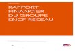Rapport Financier SNCF RESEAU 2019 · sur les compétences d’aujourd’hui et de demain, avec notamment l’impact du digital dans les gestes métiers, et de permettre à chacun