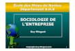 SOCIOLOGIE DE L’ENTREPRISE - IMT Atlantique · 2005. 10. 12. · RLe métier Business Management RUne succession de pratiques:contrôle de gestion, suivi de la gestion par projets,