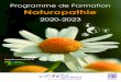 PROGRAMME ET MODALITéS DE FORMATION · PDF file bases de la consultation en naturopathie. • 3ème année : connaître et maîtriser les notions avancées de la naturopathie, de