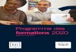 formations 2020 · 2020. 7. 17. · 4 Notre offre de formation Le programme de formation 2020 comporte 29 sessions autour de quatre grands axes : Les nouvelles formations 2020 : â