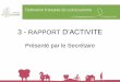 3 - RAPPORT D’ACTIVITEddata.over-blog.com/0/22/78/09/1-05-AG/AG-2014/Diapo... · 2020. 4. 11. · ACTIVITES DU CLUB (Suite) •3 – Randonnées pédestres : •Très prisées en