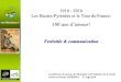 1910 - 2010 Les Hautes-Pyrénées et le Tour de France · 2010. 5. 28. · 3 1910 - 2010 Les Hautes-Pyrénées et le Tour de France: 100 ans d’amour! En cette année de centenaire