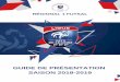 GUIDE DE PRÉSENTATION SAISON 2018-2019 · 2019. 1. 4. · et le beau parcours de notre équipe de France lors de la Coupe du Monde de Russie. Symbole de la réunification de la Ligue