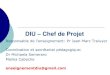 DIU Chef de Projet - Recherche Clinique Paris Centre...2017/03/18  · Appréhender la fonction de chef de projet 1. Gérer plusieurs projets de recherche 2. Encadrer une équipe (ARC,
