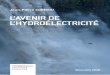 New Jean-Pierre CORNIOU L’AVENIR DE L’HYDROÉLECTRICITÉ · 2018. 11. 23. · L’avenir de l’hydroélectricité 13 II. UNE ÉNERGIE PIONNIÈRE ET INNOVANTE 1. Des siècles