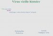 Virus vieille histoiremicrobiologie.univ-tours.fr/histoire_vaccination_poly.pdf · ses nurses qui avaient eu « la maladie du lait » (Cowpox-vaccinia virus) avaient été épargnée