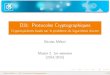 D31: Protocoles Cryptographiquesmeloni.univ-tln.fr/cours/pld.pdf · Protocole de Di e-Hellman Alice Bob Choisissent G =< g > G en ere a 2N G en ere b 2N Calcule h A =ga Calcule