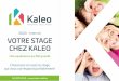 2020 - Internat VOTRE STAGE CHEZ KALEO · L’ASBL Kaleo est active dans le domaine du tourisme social, particulièrement celui des jeunes, et défend l’accessibilité des vacances