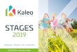 STAGES - Kaleo · PDF file nesse et de Tourisme Social, l’ASBL Kaleo accueille chaque année 50.000 enfants et adolescents qui, encadrés par nos équipes, viennent s’amuser, se