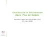 Gestion de la Sécheresse dans Pas-de-Calais...29/06/20 Gestion de la sécheresse dans le Pas de Calais Cadre réglementaire 1/2 Les articles R 211-66 à R211-70 du code de l’Environnement