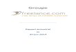 Groupe Freelance rapport semestriel 06-2014 · 2020. 7. 10. · COMPTES CONSOLIDES 30/06/2014 FREELANCE.COM 3 COMPTE D E R ESULTAT En EUR 30/06/2014 30/06/2013 31/12/2013 Chiffre