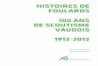 HISTOIRES DE FOULARDS DE ScOUTISmE vAUDOIS 1912-2012 · chargée de projets dans le domaine de la prévention du VIH-sida auprès des popula-tions les plus vulnérables face à l’épidémie