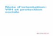 Note d’orieNtatioN | 2011 Note d’orientation : VIH et ... · protection financière par le biais de transferts prévisibles de liquidités, d’aliments ou autres pour ceux qui