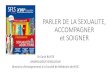 PARLER DE LA SEXUALITE, ACCOMPAGNER et SOIGNERsfls.aei.fr/ckfinder/userfiles/files/Formations/... · ETAT DES LIEUX •Grande fréquence des troubles sexuels face aux normes sociétales