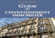 DE L’INVESTISSEMENT IMMOBILIER - PlaceOweb De L... · 2009. 9. 13. · 2 guide de l’investissement immobilier sommaire edito p.3 les critÈres pour investir p.4 l’immobilier
