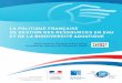 LA POLITIQUE FRANÇAISE DE GESTION DES ......La France dispose de longue date d’une forte politique dans le domaine de l’eau fondée sur des grands principes : responsabilité