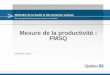 Mesure de la productivité : FMSQ...2011 même si au cours de cette période, l’introduction de la garde en disponibilité (2007-2008) et du protocole d’enseignement (2008-2009)