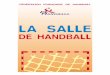 LA SALLE · officielle. Pour le mini handball, le ballon est en cuir, synthétique ou en mousse, et doit permettre une bonne préhension. Il mesure de 46 à 48 cm de circonférence