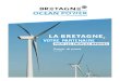 LA BRETAGNE, - BDI...Bretagne Ocean Power, outil dédié à la filière. Sa mission : fournir aux donneurs d’ordre une réponse industrielle Sa mission : fournir aux donneurs d’ordre