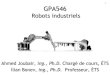 GPA545 : Cours 1 · CalcJointT : permet de calculer les angles des axes du robot et des axes externes à partir de données robtarget spécifiées. Offs : permet de décaler la position