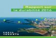 Rapport sur la durabilité 2016 - PortsToronto · que notre rapport rende compte des sujets et enjeux liés à la durabilité qui touchent le plus PortsToronto et ses intervenants