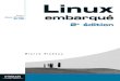 embarqué 2e édition embarqué system /linux/Linux... · 2016. 3. 9. · Code éditeur : G11674 ISBN : 2-212-11674-8 8 Linux, solution idéale pour les systèmes embarqués Discrets