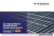 LE NOUVEAU MONTAGE brochure... · 2018. 8. 30. · Esdec a développé ClickFit EVO spécialement pour l’installateur professionnel de panneaux solaires. Le système de montage