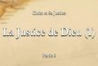 Christ et Sa Justice 8) Le Justice de Dieu (1)lereste.org/images/Etudes-Bibliques/Christ-et-Sa... · D'après la Bible, qu'est-ce que le péché ? 1 Jean 3 : 4 ... Puisque l'injustice