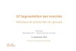 GT Segmentation des marchés - LIFTI · GT Segmentation des marchés Historique et production du groupe IAE Paris Séminaire LIFTI -Open Data du Foncier 12 septembre 2018 Pauline