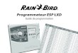 Programmateur ESP LXD - Rain Bird · 2019. 5. 8. · Programmateur ESP LXD 5 Exemples d’informations de programmation (3,4) A Collez les étiquettes d’adresses des décodeurs