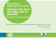 Formation Bâtiment Durable - Bruxelles Environnement · 2015. 3. 27. · Bruxelles Environnement Dimensionnement avancé des dispositifs de gestion de l’eau Maggy HOVERTIN MATRIciel