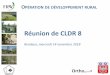 Réunion de CLDR 8 - ODR de Rendeux · 2018. 12. 14. · Réunion de synthèse à la population Constitution de la CLDR Programme communal de développement rural (PCDR*) 6 réunions