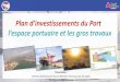 Présentationportcotonou.com/pdf/plan_dinvestissement_pac.pdf · 2019. 1. 12. · • Brise lames ( réduction de la houle) • Quai de Manutention 2 “Quai Nord” –Postes 1-4
