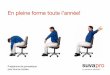 En pleine forme toute l’année! · 2018. 3. 30. · Introduction Que l'on travaille assis ou debout, le manque de mouvement lié à une posture statique prolongée peut, à la longue,