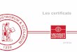 Les certificats...2020/02/13  · de certificat Dépôt de la demande sur le site de l’Autorité de Certification (AC) Copie du contenu du fichier généré demande_certif.csr Choix