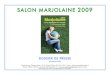SALON MARJOLAINE 2009 - Freenpma.free.fr/img/Doc/Programme_Marjolaine_2009.pdf · 2009. 11. 9. · SALON MARJOLAINE 2009 DOSSIER DE PRESSE SEPTEMBRE 2009 Contact presse : Catherine