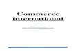 Commerce international - Economie & Gestion · Adam SMITH : Source Commerce International, Edition 2, 1990. ... dans le cas ou un pays disposerait d’avantages absolus dans toutes