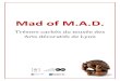 Musée des Tissus - Mad of M.A.D. · Musée des Tissus et musée des Arts décoratifs de Lyon 34, rue de la Charité 69002 Lyon Ouvert de 10h à 17h30 du mardi au dimanche. Fermé