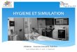 HYGIENE ET SIMULATION€¦ · pratiques de simulation dans le domaine de la santé et actuellement président de la jeune Société francophone de simulation en santé (Sofrasims)
