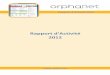 Rapport d’Activité 2012 - Orphanet1.2. Activités en 2012 Orphanet est devenu le portail de référence mondiale sur les maladies rares et les médicaments orphelins, pour tous