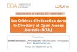 Les Critères d’Indexation dans le Directory of Open Access ......Les Critères d’Indexation dans le Directory of Open Access Journals (DOAJ) Présenté par: Kamel Belhamel , Ambassadeur